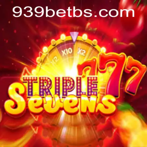 Discover the Exciting World of 777TripleSeven with 939bet