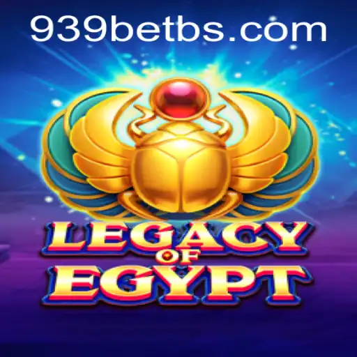 Discover the Mystical World of LegacyOfEgypt with 939bet