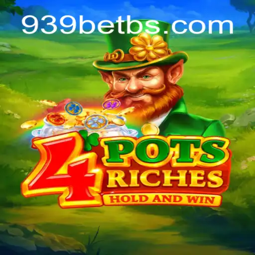 Exploring the Exciting World of 4potsriches with 939bet