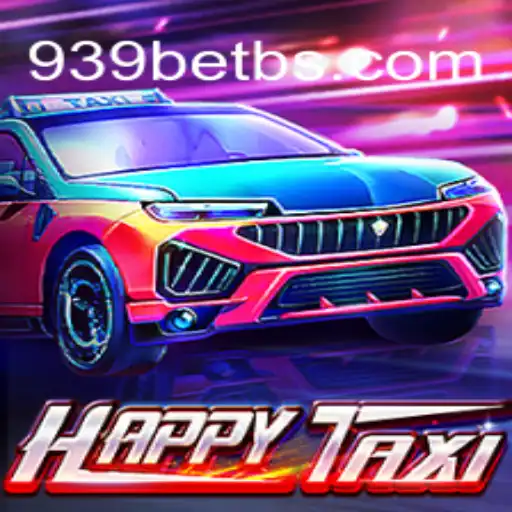 Unveiling HappyTaxi: The Exciting New Game with 939bet