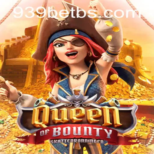 Exploring the Exciting World of QueenofBounty and 939bet