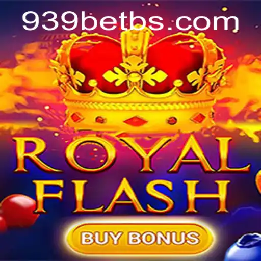 Exploring the Excitement of RoyalFlashBuyBonus on 939bet