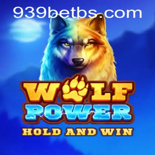 Exploring the Exciting World of WolfPower with 939bet